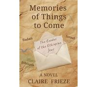 Memories of Things to Come: The Exodus of the Ethiopian Jews