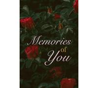 Memories of You: A Non-Religious Grief Journal for Remembering, Healing, and Honoring the Life of Someone You Love