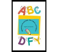Memorise the alphabet, the Colours , and objects English and Spanish