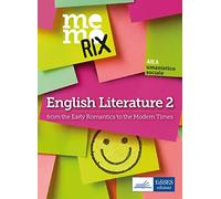Memorix English Literature 2. From the Early Romantics to the Modern Times