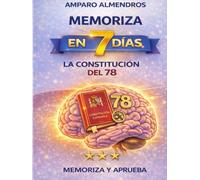 MEMORIZA EN 7 DIAS LA CONSTIITUCION DEL 78