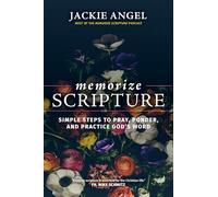 Memorize Scripture: Simple Steps to Pray, Ponder, and Practice God's Word