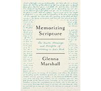 Memorizing Scripture: The Basics, Blessings, and Benefits of Meditating on God's Word