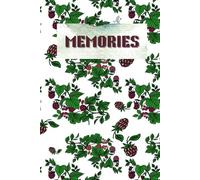 Memory: A Garden of Fruits & Leaves: A Serene Journal for Capturing Your Thoughts, Inspired by Nature's Beauty
