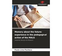 Memory about the future: experience in the pedagogical action of the MALG: Leopoldo Gotuzzo Art Museum