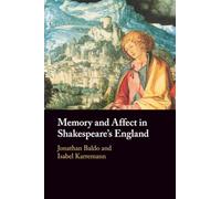 Memory and Affect in Shakespeare's England