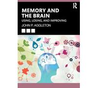 John P. Aggleton Memory and the Brain (Tascabile)