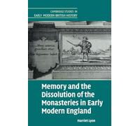 Memory and the Dissolution of the Monasteries in Early Modern England