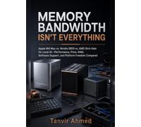MEMORY BANDWIDTH ISN’T EVERYTHING: Apple M4 Max vs. Nvidia GB10 vs. AMD Strix Halo for Local AI - Performance, Price, RAM, Software Support, and Platform Freedom Compared