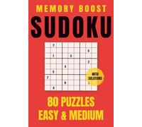 Memory Boost Sudoku: 80 Easy to Medium Puzzles for Adults | Solutions Included