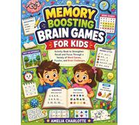 Memory Boosting Brain Games for Kids: Activity Book to Strengthen Recall and Focus Through a Variety of Word Games, Puzzles, and Brain Challenges