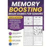 Memory Boosting Brain Games for Seniors: Large Print Gentle Activities for Early Dementia, Mild Cognitive Impairment, Memory Loss, Aphasia, and Stroke Recovery