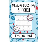 Memory Boosting Sudoku: Puzzles to keep your memory sharp. Easy to Hard| 6x9, 100 puzzles| Perfect for boosting memory, focus, and concentration. Gift for Adults, Seniors, and Teens