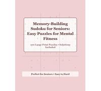 Memory-Building Sudoku for Seniors: Easy Puzzles for Mental Fitness