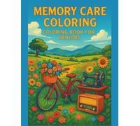 Memory Care Coloring, Coloring Book for Seniors: Easy and Relaxing Designs for Dementia, Alzheimer’s, and Older Adults, Large Print, Simple ... Scenes to Reduce Stress and Spark Joy