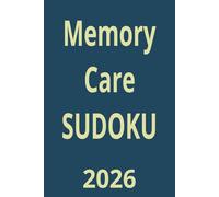 Memory Care Sudoku: Relaxing | Making you think | Honing the mind | Expanding the mind | 55+ puzzles | 110 fascinating pages