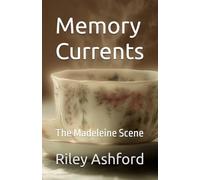 Memory Currents: The Madeleine Scene
