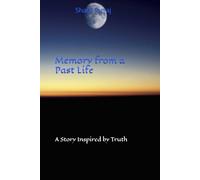 Memory from a Past Life: A Story Inspired by Truth