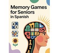 memory games for seniors in spanich: 110 Ejercicios de Estimulación Cognitiva | Crucigramas, Sopas de Letras y Más para Mantener la Mente Activa y Divertida