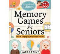 Memory Games for Seniors Large Print: 531 Fun Brain Games to Improve Memory, Focus & Creativity | With Gentle Prompts to Spark Beautiful Life Memories | Activity Book for Older Adults