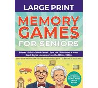 Memory Games for Seniors Large Print: Brain-Boosting Activities for Cognitive Health | Nostalgic Trivia, Word Searches & Crosswords from the 1950s-2000s | Mental Exercises to Keep Your Mind Sharp