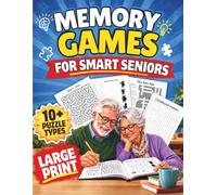 Memory Games for Smart Seniors: Large Print Brain Puzzles to Support Memory, Improve Focus & Keep the Mind Active with Word Searches, Mazes, Trivia & More