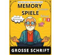 Memory Games für Senioren: Entspannende Rätselreise mit 123 Aktivit: Großformatiges Aktivitätsbuch mit Wortspielen, Labyrinthen und Zuordnungsspielen ... Parkinson- oder Schlaganfall-Rehabilitation)