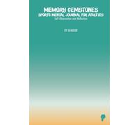 Memory Gemstones: Sports Mental Journal for Athletes: Self-Observation and Reflection