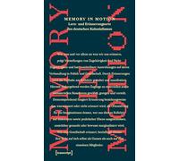 Memory in Motion - Lern- und Erinnerungsorte des deutschen Kolonialismus: 32