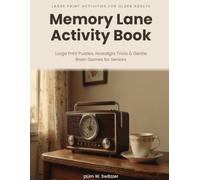 Memory Lane Activity Book for Seniors: Large Print Puzzles, Nostalgia Trivia & Gentle Brain Games for Older Adults
