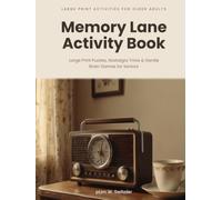Memory Lane Activity Book for Seniors: Large Print Puzzles, Nostalgia Trivia & Gentle Brain Games for Older Adults