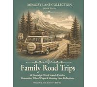 Memory Lane Collection: Family Road Trips: 60 Nostalgic Word Search Puzzles, 18 Remember When? Memory Pages & 6 Memory Lane Reflections Inspired by ... Scenic Highways & Cherished Vacations