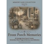 Memory Lane Collection: Front Porch Memories: 60 Nostalgic Word Search Puzzles, 18 Remember When? Pages & 6 Memory Lane Reflections | A Keepsake ... Traditions, Neighbors & Simple Pleasures