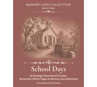 Memory Lane Collection: School Days: 60 Word Search Puzzles, 18 Remember When? Memory Pages & 6 Personal Reflection Journals Inspired by School Memories, Childhood Friendships & Simpler Times