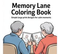 Memory Lane Coloring Book: Simple Large Print designs for calm moments