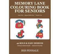 Memory Lane Colouring Book for Seniors: 49 Bold & Easy Scenes from Bygone British Days with Thick Lines and Single-Sided Pages | Large Print Colouring ... the Elderly and People Living with Dementia