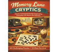 Memory Lane Cryptics: Classic Crossword Puzzles Inspired by Everyday Life Before the Internet