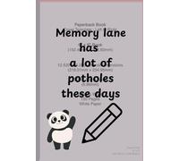 Memory lane has a lot of potholes these days: Notebook journal for friends and family