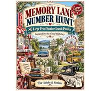 Memory Lane Number Hunt: 80 Large-Print Number Search Puzzles Inspired by the Good Old Days