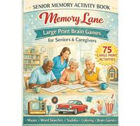 Memory Lane: Senior Memory Activity Book: Large Print Brain Games for Seniors & Caregivers