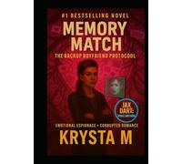 Memory Match: The Backup Boyfriend Protocol