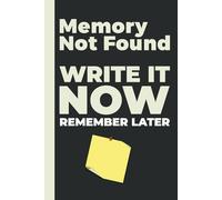 Memory Not Found: Write It Now, Remember Later |: The Ultimate Funny Gift Notebook Journal for Forgetful Friends and Family