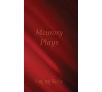 Memory Plays: Four Long Short Stories