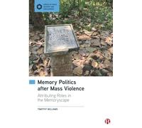 Memory Politics after Mass Violence: Attributing Roles in the Memoryscape
