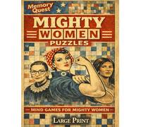 Memory Quest Mighty Women Puzzles: 100 Variety Puzzles Crosswords Word Search Trivia and More