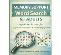 Memory Support Word Search for Adults: Large Print Puzzles for Cognitive Stimulation & Mental Engagement