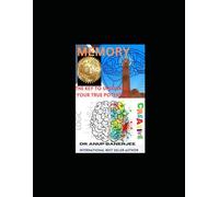 MEMORY: The Key To Unlocking Your True Potential