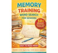 MEMORY TRAINING WORD SEARCH FOR SENIORS: 50+ Easy Word Find Puzzles for Memory Training, Nostalgia & Cognitive Support for Memory Loss, Dementia & ... | Puzzles Gift for Boosting Memories.