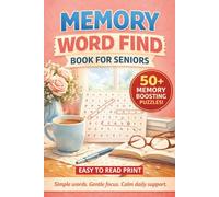 MEMORY WORD FIND BOOK FOR SENIORS: 50+ Easy Word Search Puzzles for Seniors | Suitable for Memory Loss, Dementia & Alzheimer’s Patients | Cognitive ... Boosting Memories | Gift for Daily Routine.