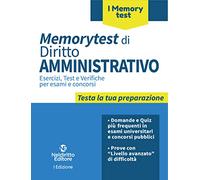Memorytest di diritto amministrativo. Esercizi, test e verifiche per esami e concorsi